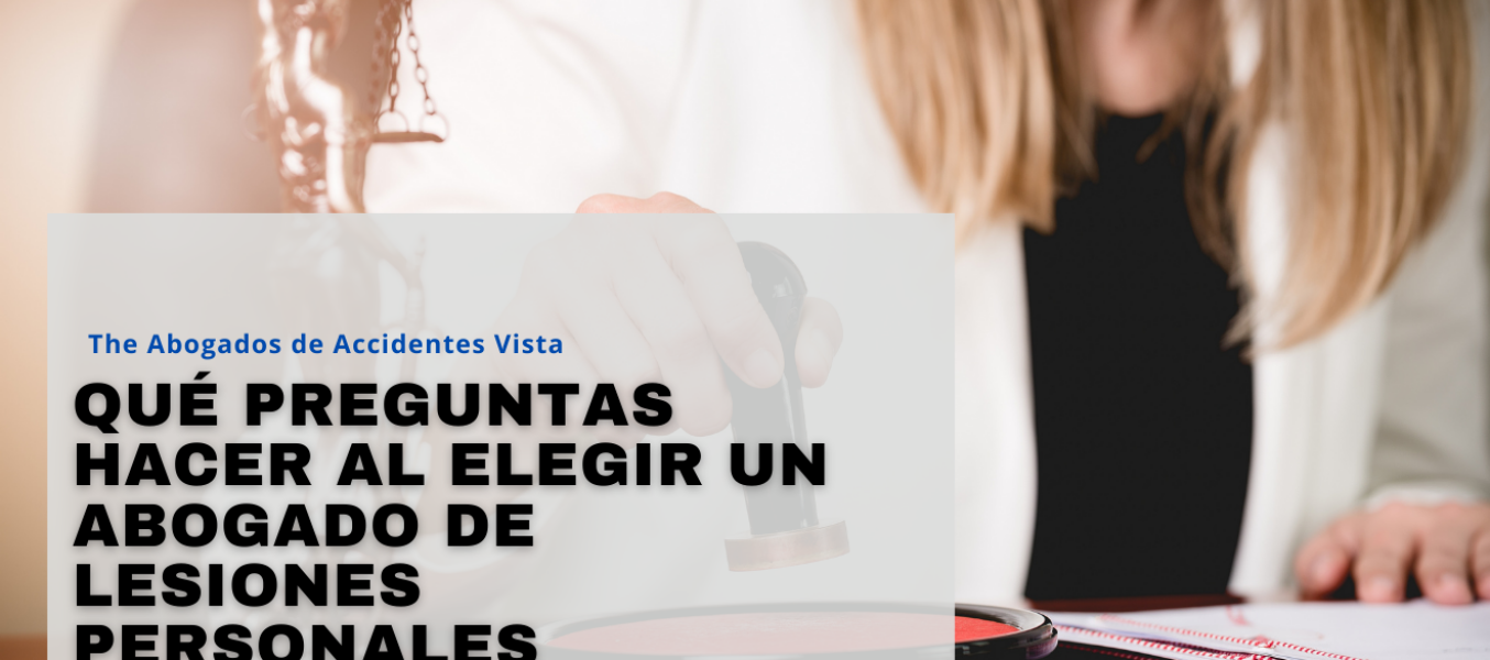 Qué preguntas hacer al elegir un abogado de lesiones personales