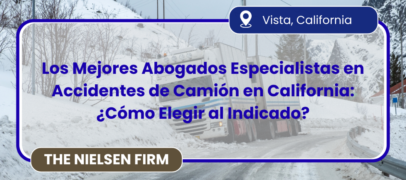 Los Mejores Abogados Especialistas en Accidentes de Camión en California: ¿Cómo Elegir al Indicado?